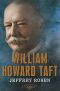 [The American Presidents 27] • William Howard Taft · the 27th President, 1909-1913